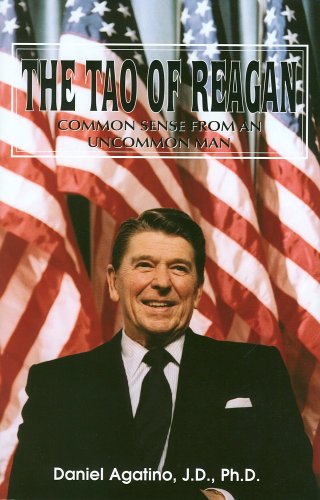 The Tao of Reagan: Common Sense from an Uncommon Man book