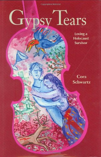 Gypsy Tears: Loving a Holocaust Survivor Personalities