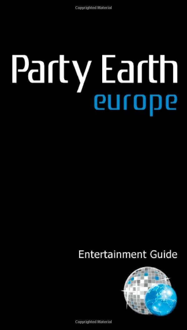 Party Earth Europe: Entertainment Guide -- 4th Edition Leisure, Home & Garden