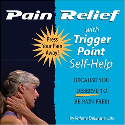Pain Relief with Trigger Point Self-help (1.3) by Valerie DeLaune (2008-05-03) Books