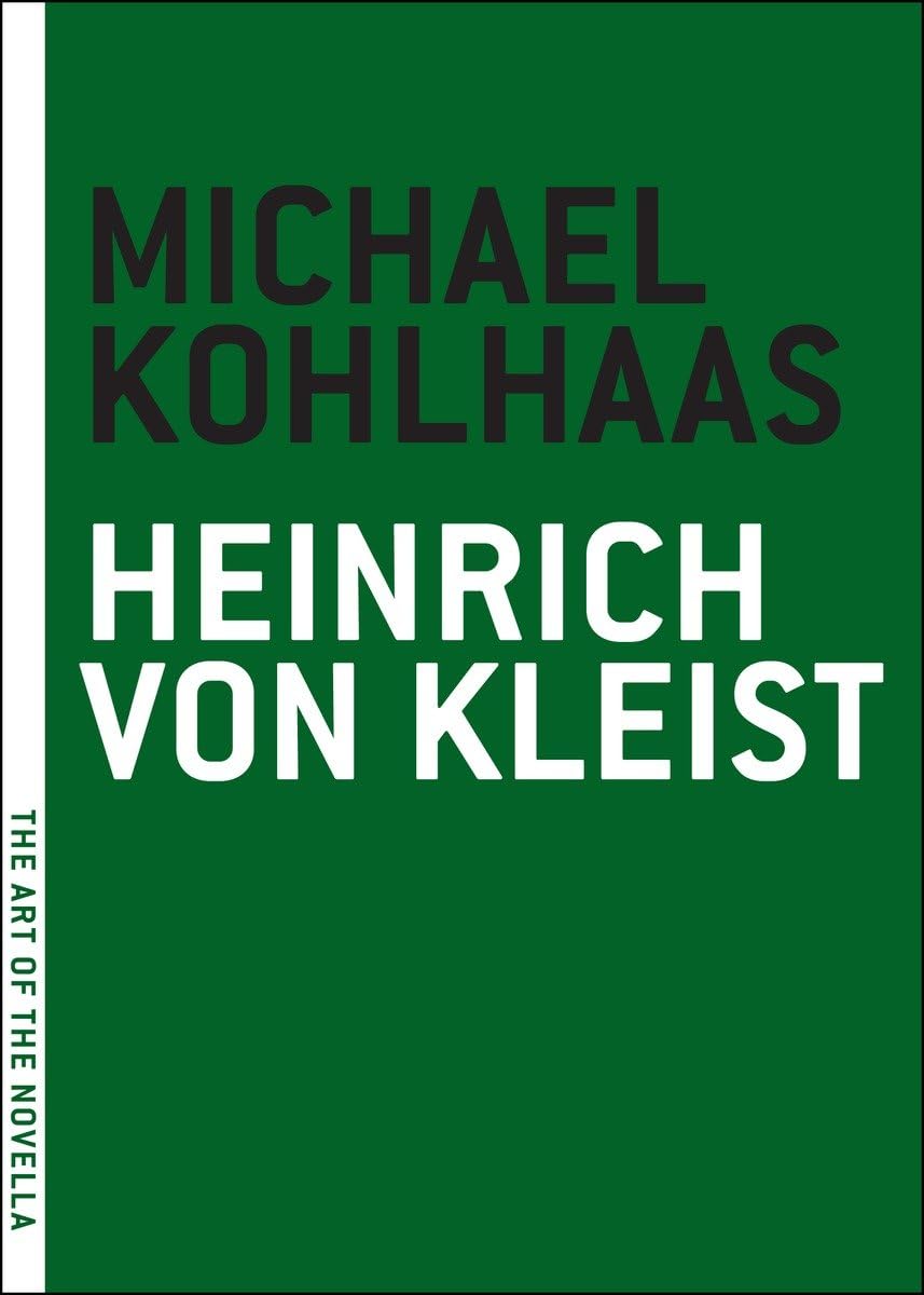 Michael Kohlhaas (The Art of the Novella, Band 1) Contemporary literature