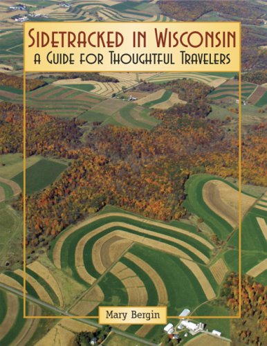 Sidetracked in Wisconsin: A Guide for Thoughtful Travelers Books