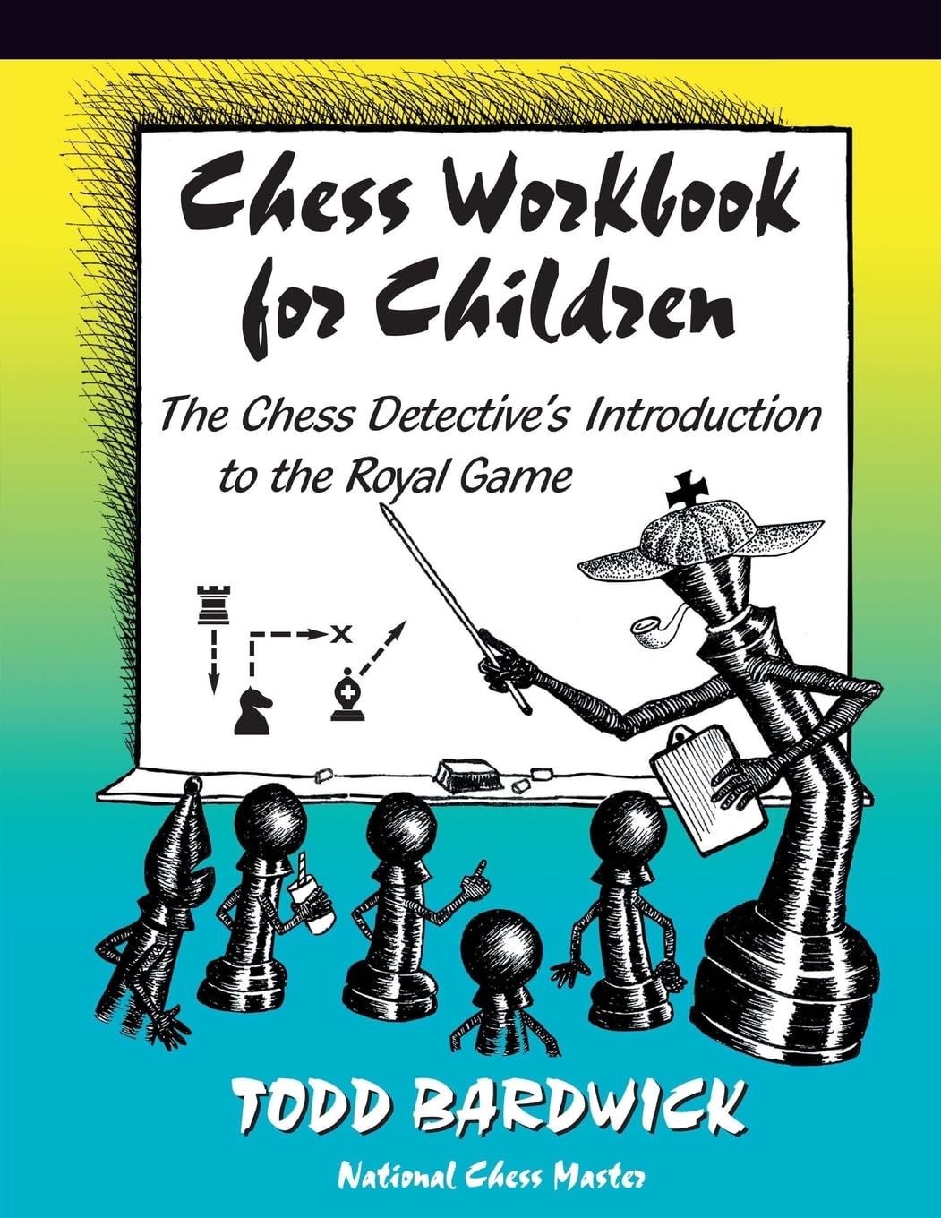 Chess Workbook for Children: The Chess Detective's Introduction to the Royal Game Leisure & Fun