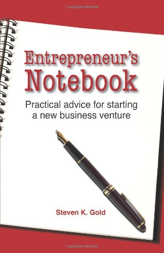 Entrepreneur's Notebook:Practical Advice for Starting a New Business Venture Business, Finance & Career