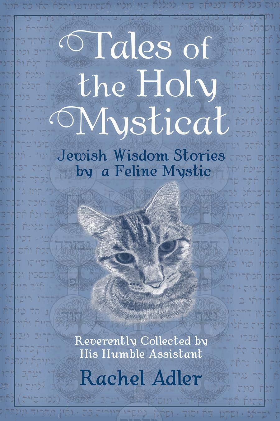 Tales of the Holy Mysticat: Jewish Wisdom Stories by a Feline Mystic Social Sciences
