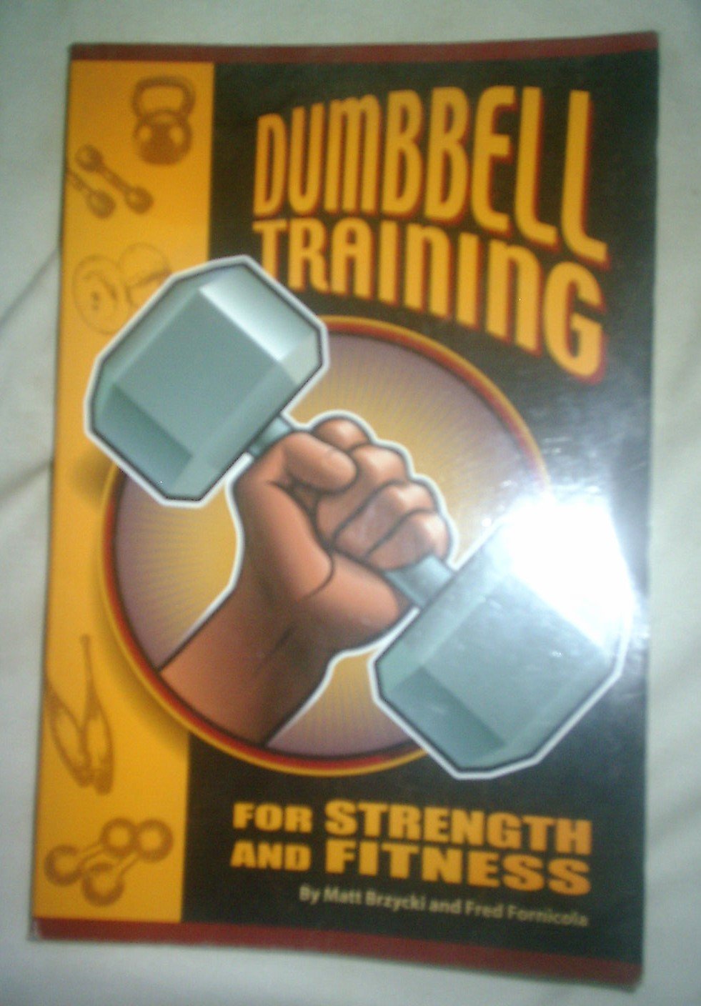 Dumbbell Training for Strength And Fitness Health, Nutrition & Fitness