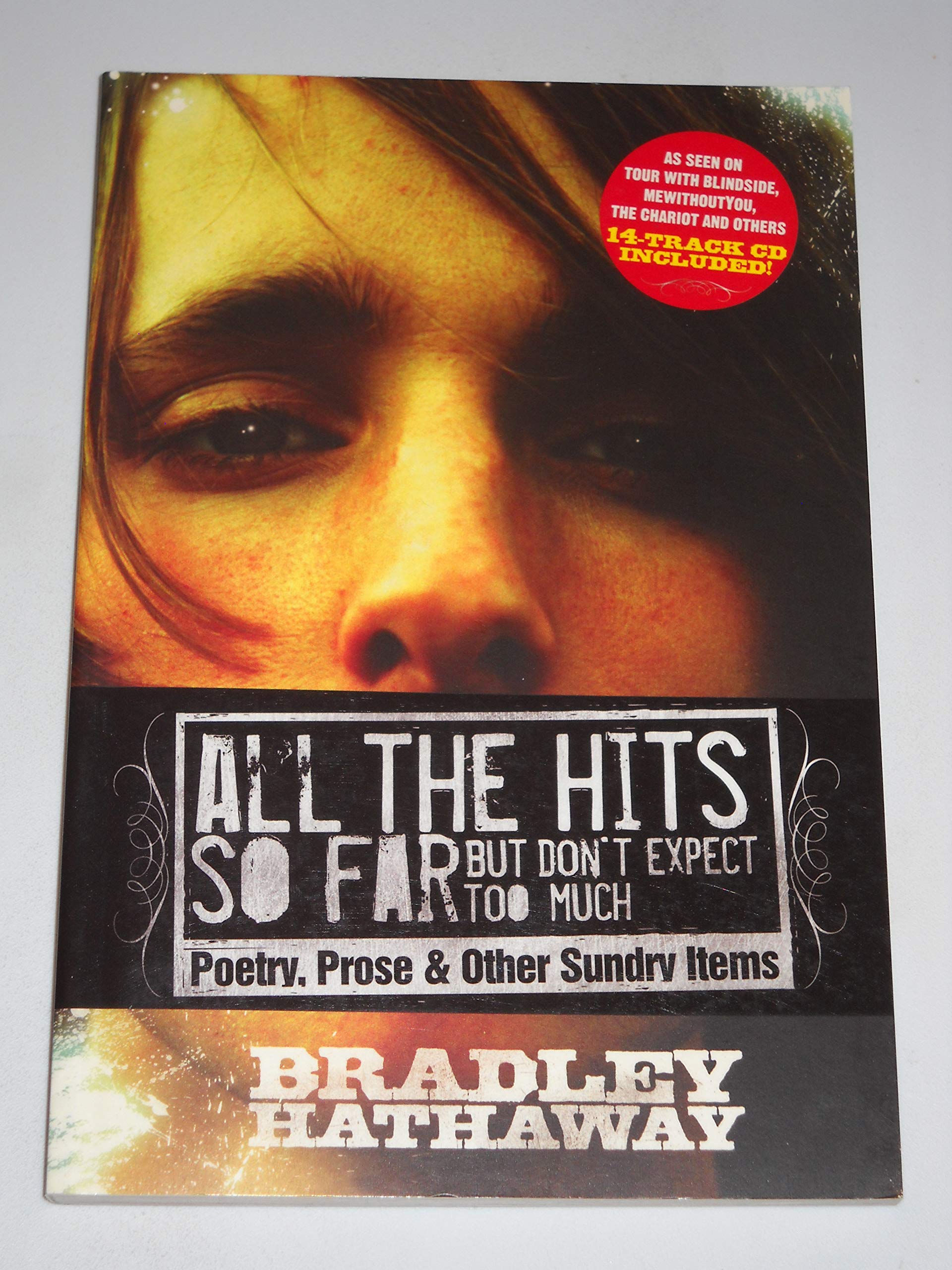 All the Hits So Far But Don't Expect Too Much: Poetry, Prose & Other Sundry Items [With 14-Track CD] Poetry