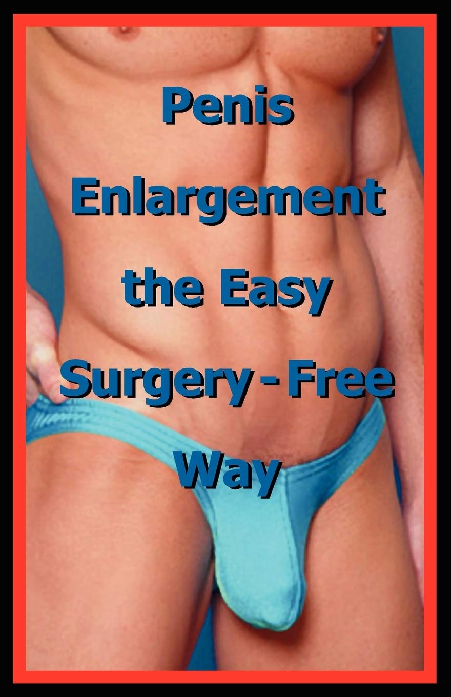 Penis Enlargement the Easy Surgery-Free Way Partnership & Love