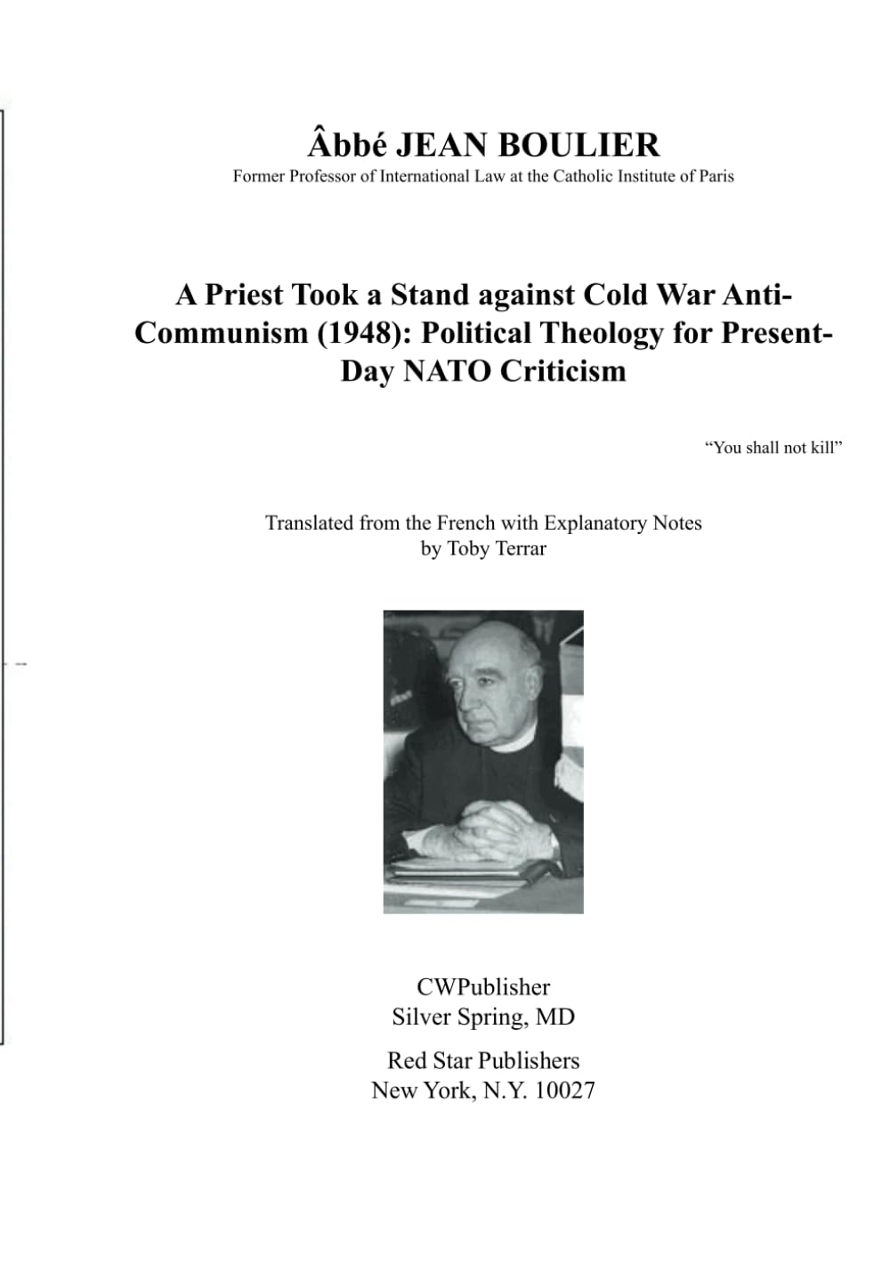 A Priest Took a Stand against Cold War Anti- Communism (1948): Political Theology for Present- Day NATO Criticism Philosophy