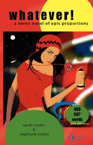 Whatever!: A Teeny Novel of Epic Proportions book