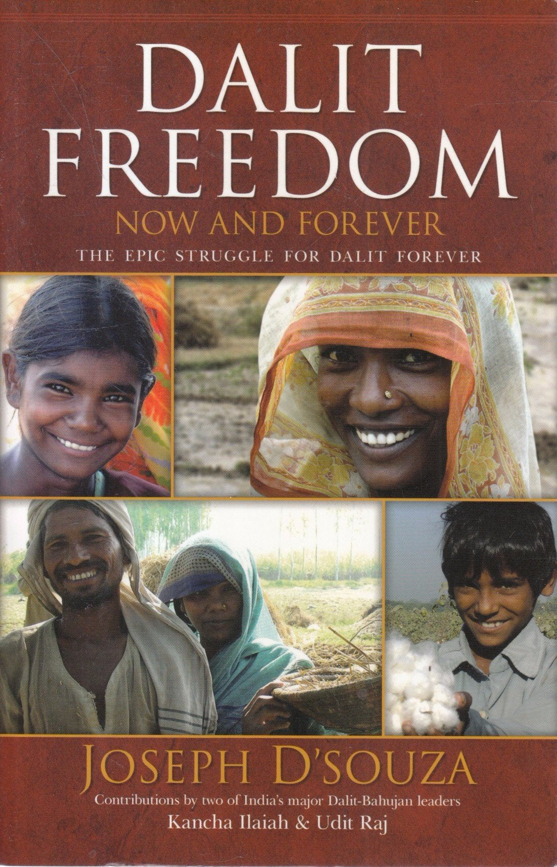 Dalit Freedom Now and Forever: The Epic Struggle for Dalit Emancipation Books