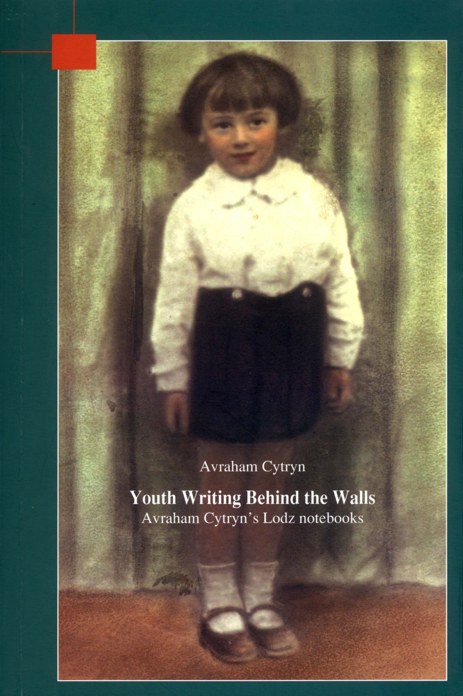 Youth Writing Behind the Walls: Avraham Cytryn's Lodz Notebooks Philosophy