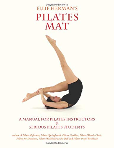 Ellie Herman's Pilates Mat: A Manual for Pilates Instructors & Serious Pilates Students Health, Nutrition & Fitness
