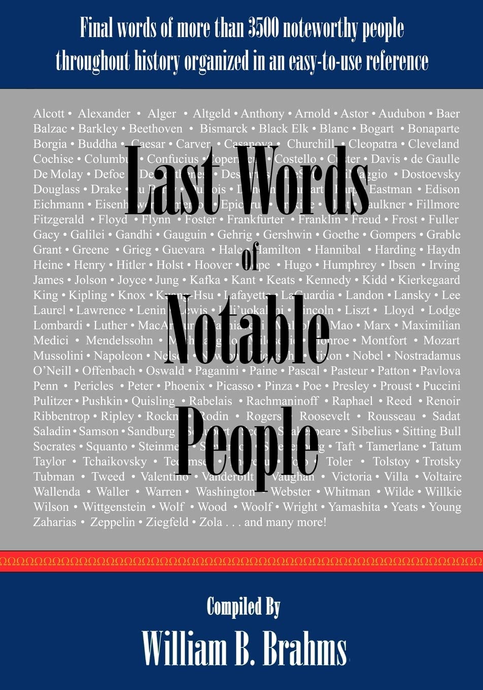 Last Words of Notable People: Final Words of More than 3500 Noteworthy People Throughout History book