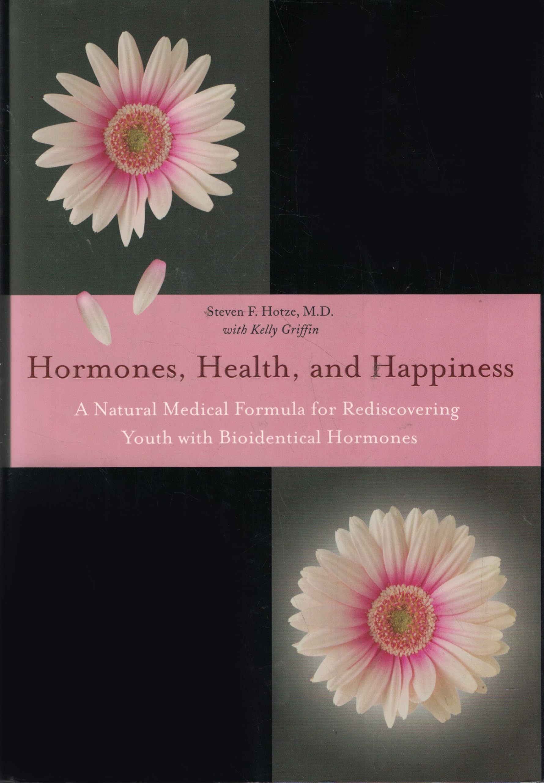 Hormones, Health, And Happiness: A Natural Medical Formula For Rediscovering Youth: A Natural Medical Formula for Rediscovering Youth with Bioidentical Hormones Health, Nutrition & Fitness