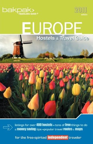 Europe Hostels & Travel Guide 2011 (Bakpak Travelers Guide) Leisure, Home & Garden