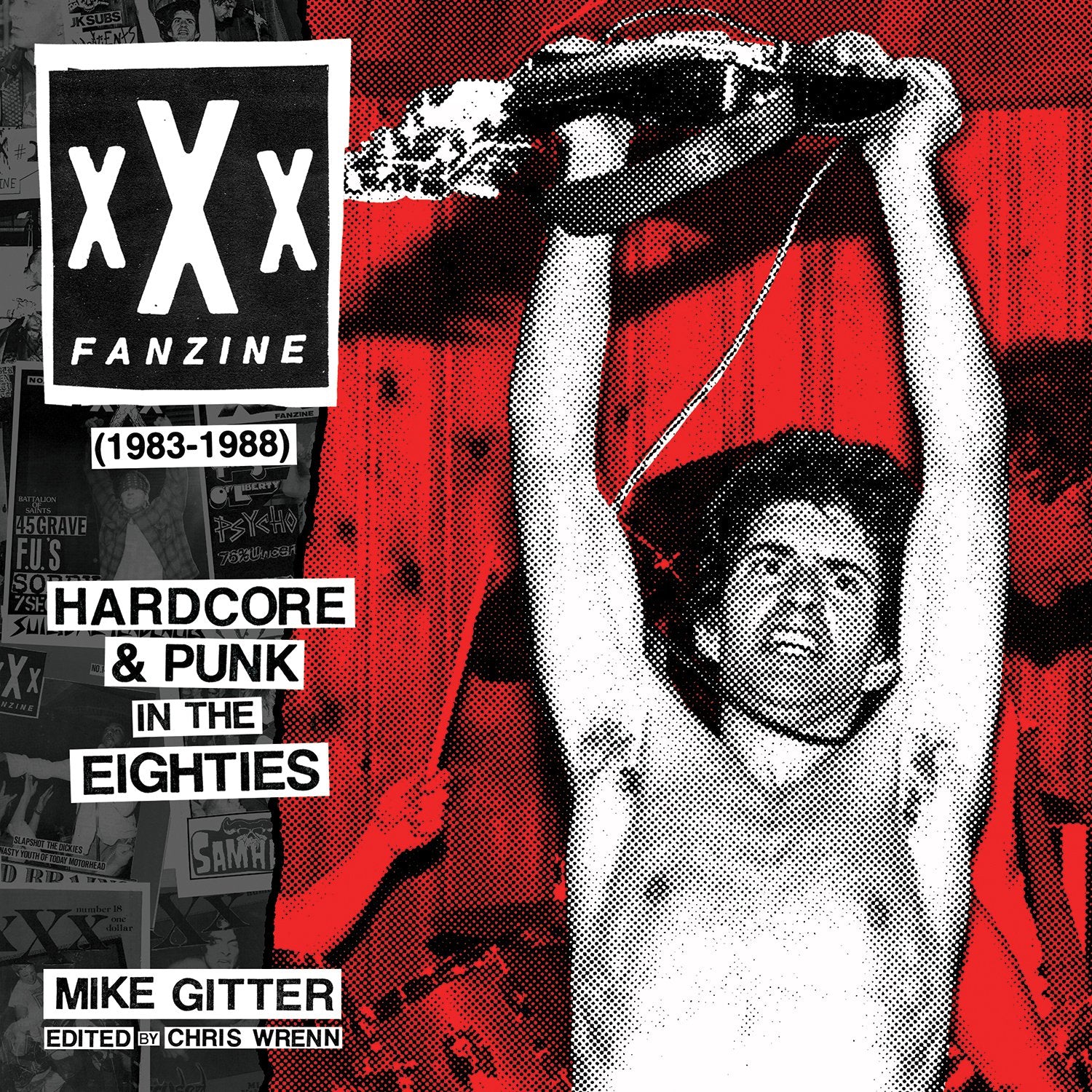 Mike Gitter - XXX Fanzine 1983-1988 Hardcore & Punk In The Eight Pop