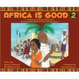 Africa Is Good 2 : A Collection of Stories about t Books