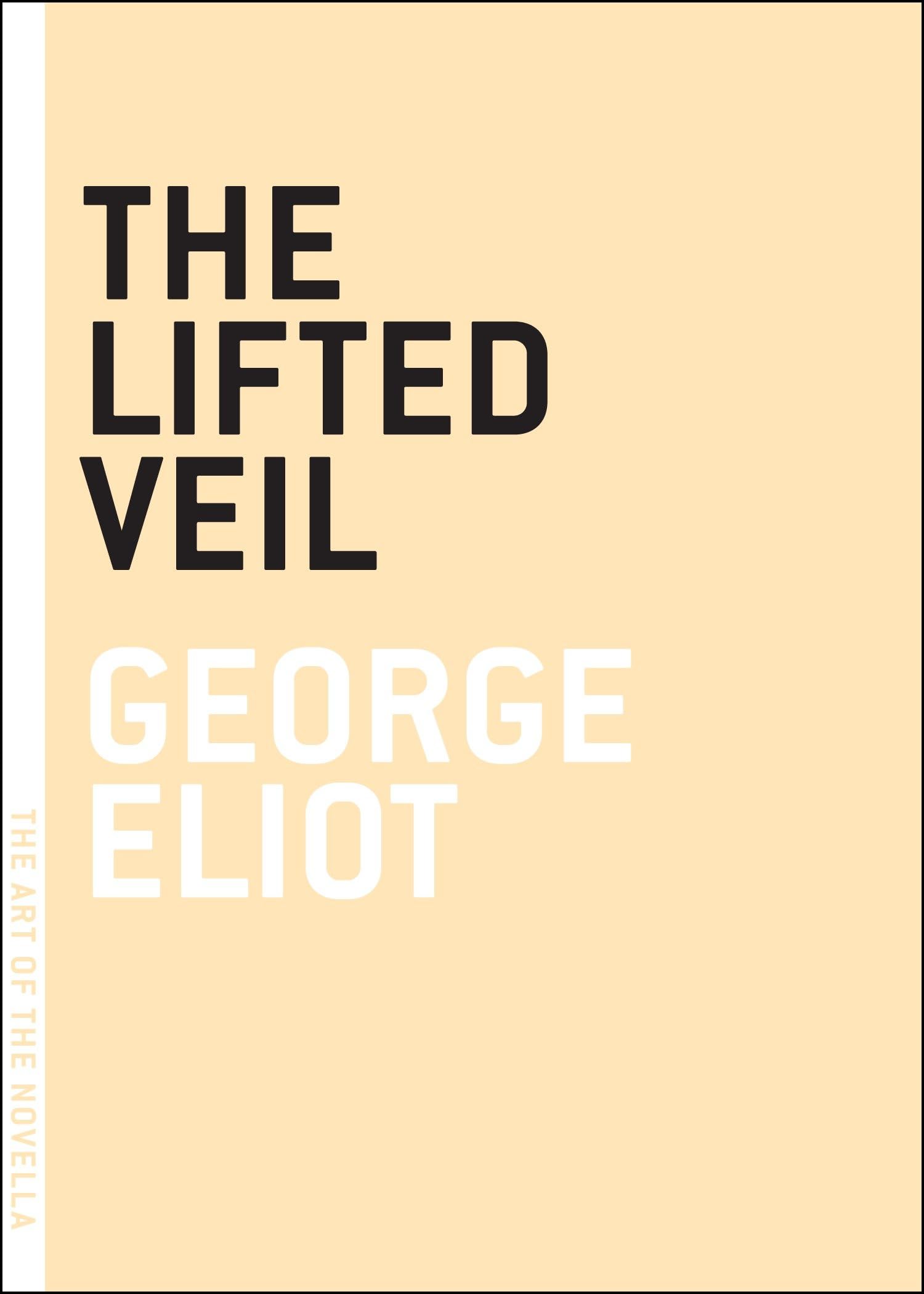 The Lifted Veil (The Art of the Novella) Contemporary literature