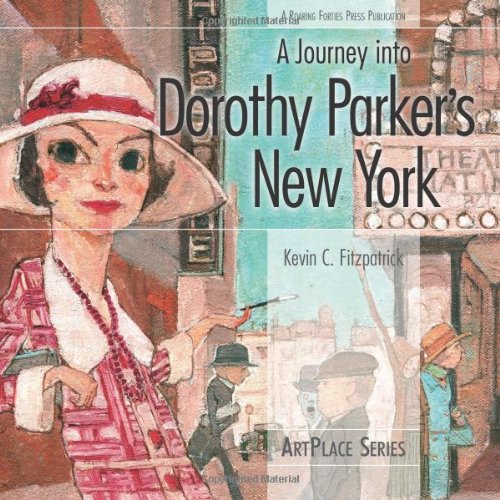 A Journey into Dorothy Parker's New York: ArtPlace Series Contemporary literature