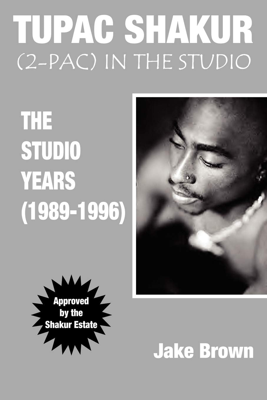 Tupac Shakur in the Studio: The Studio Years (1989-1996) Social Sciences