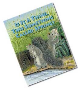 Is It a Thing, This Something Called Spring?: Toby and Thimble Want to Know Books
