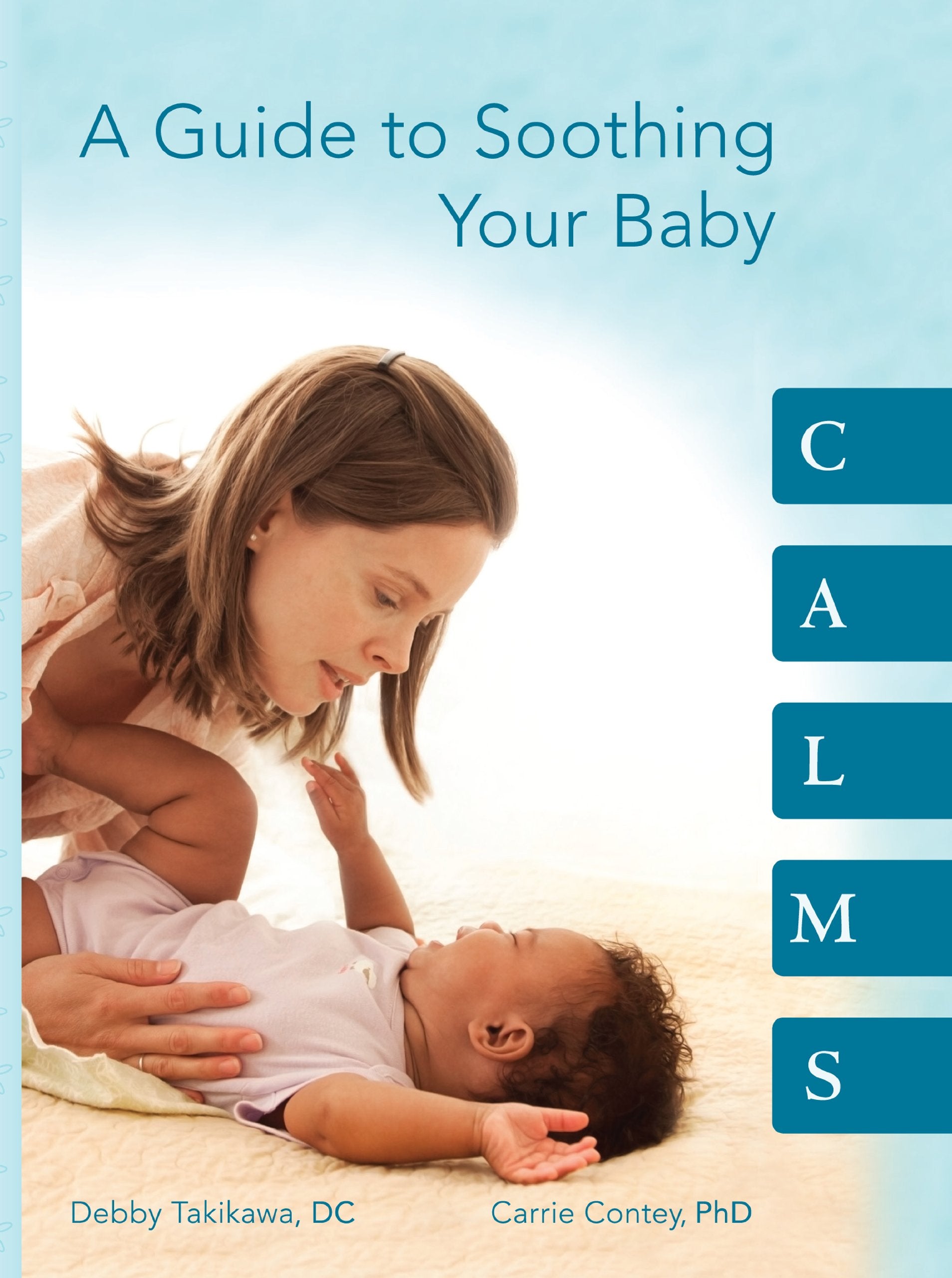Calms : A Guide to Soothing Your Baby Reference Books