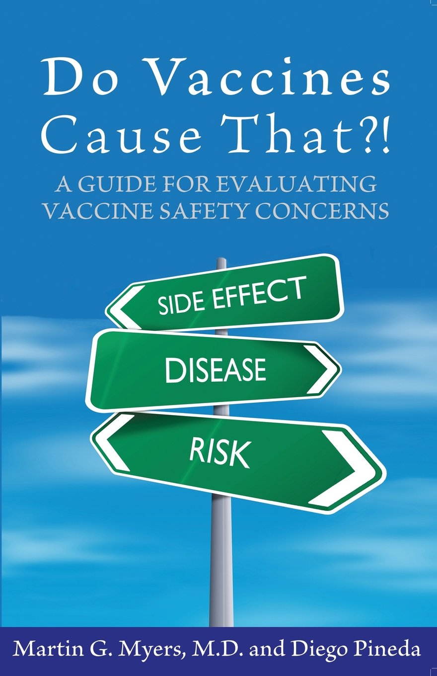 Do Vaccines Cause That?!: A Guide for Evaluating Vaccine Safety Concerns Medicine