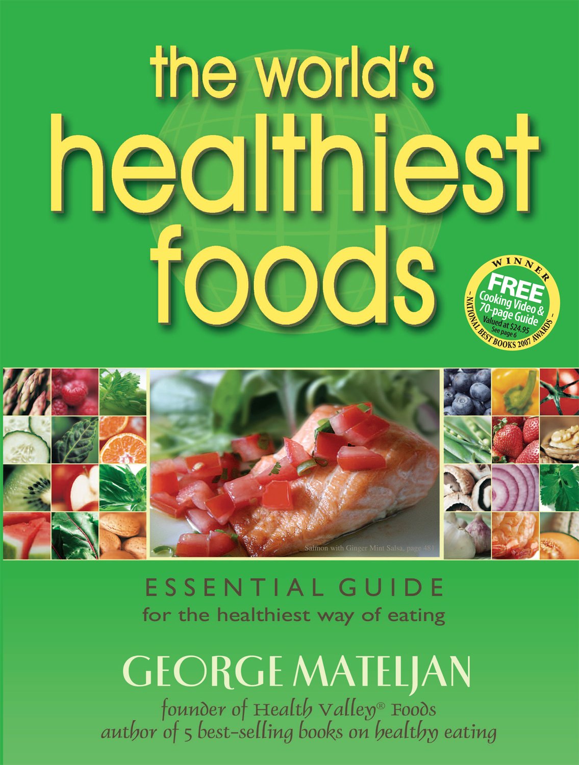 The World's Healthiest Foods: Essential Guide for the Healthiest Way of Eating book