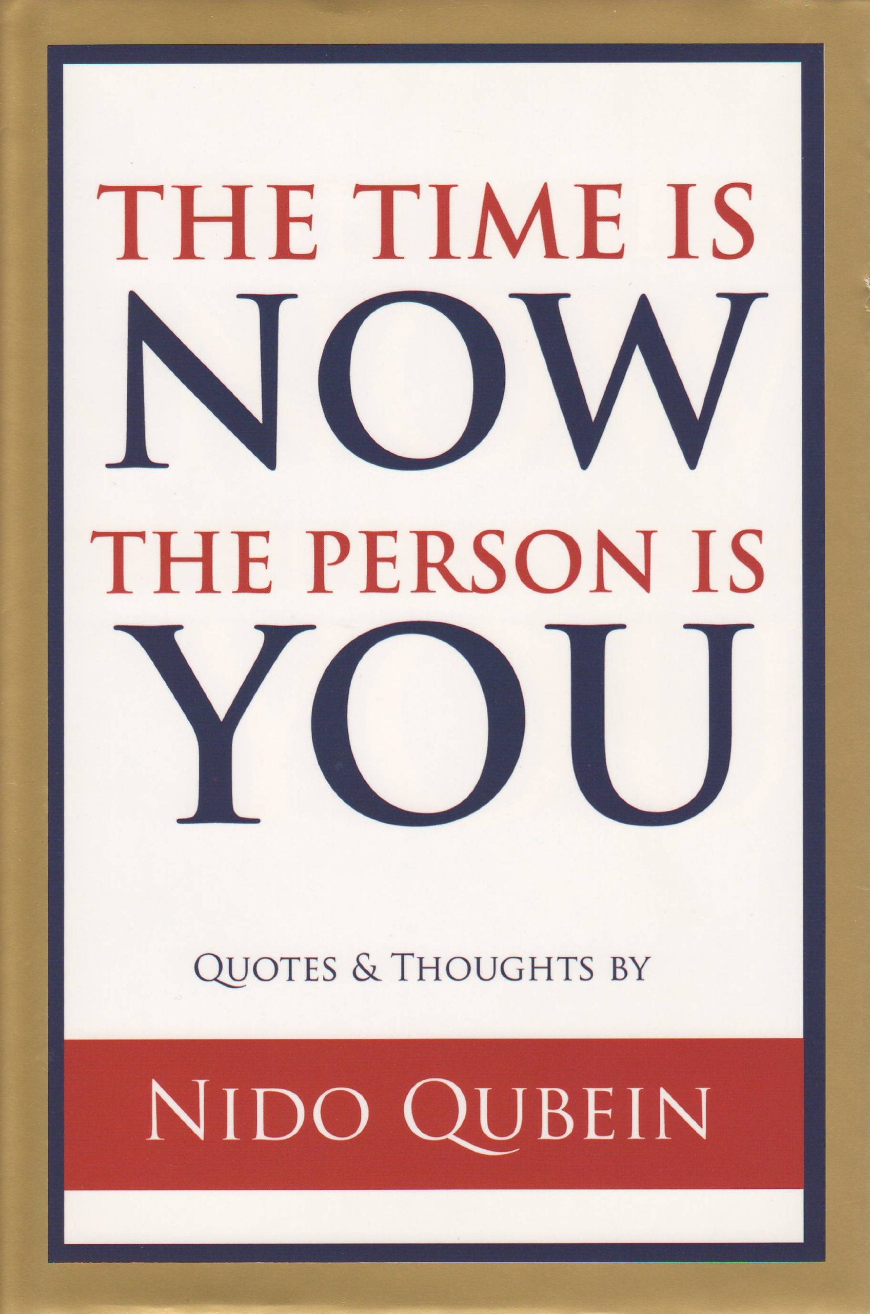 The Time is Now The Person is You Books