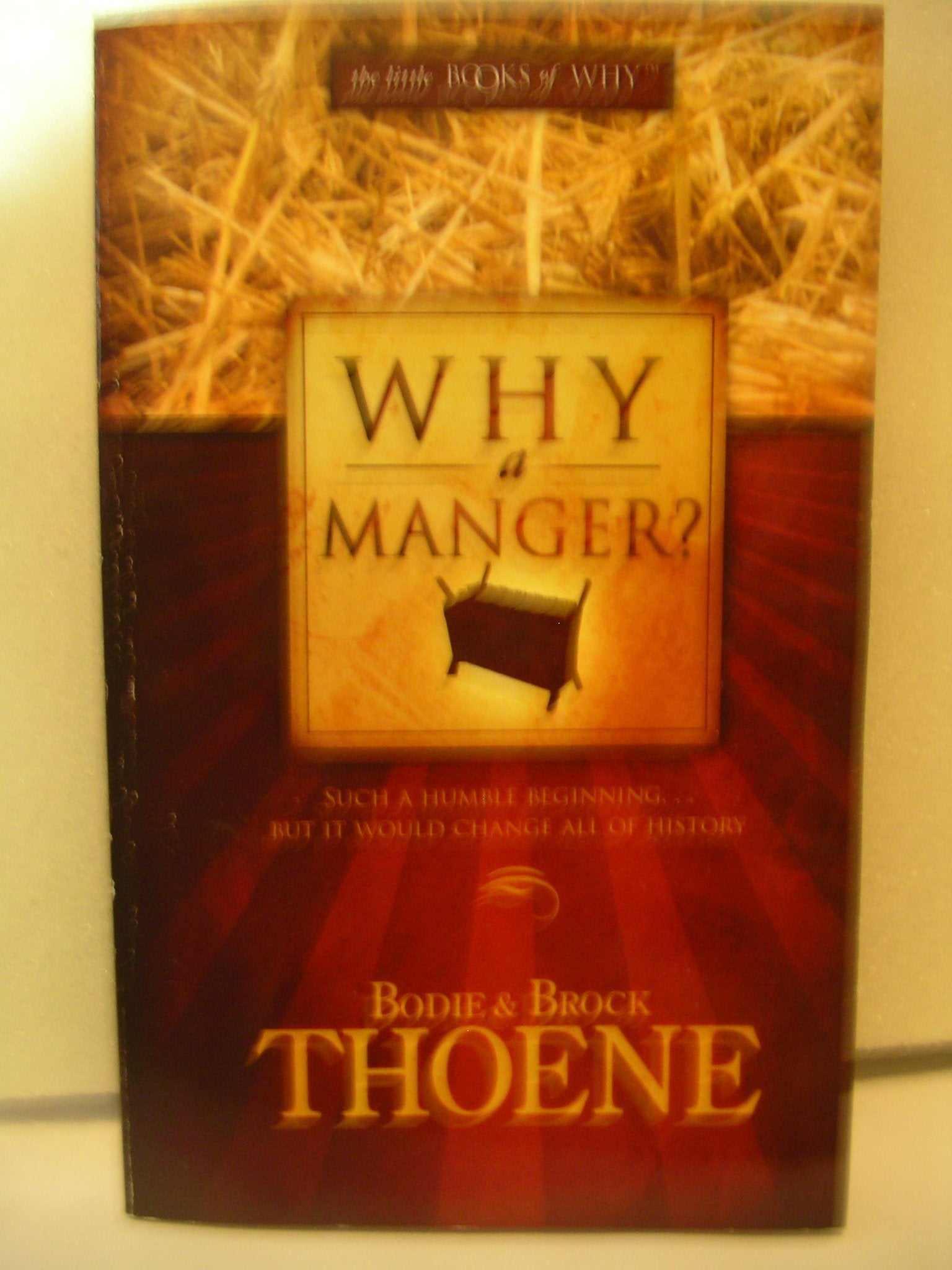 Why a Manger? (the litte Books of Why) Edition: Reprint book