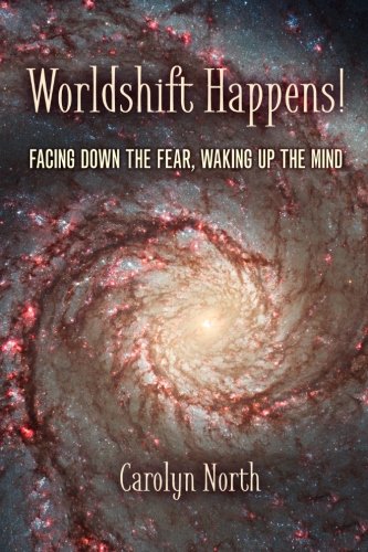 Worldshift Happens!: Facing Down the Fear, Waking Up the Mind Religion & Esotericism