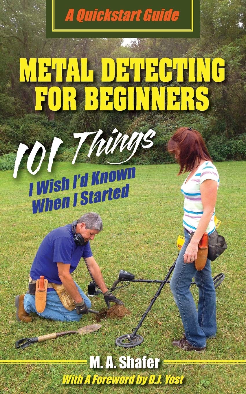 Metal Detecting For Beginners: 101 Things I Wish I?d Known When I Started (QuickStart Guides, Band 1) Hobbies & Crafts