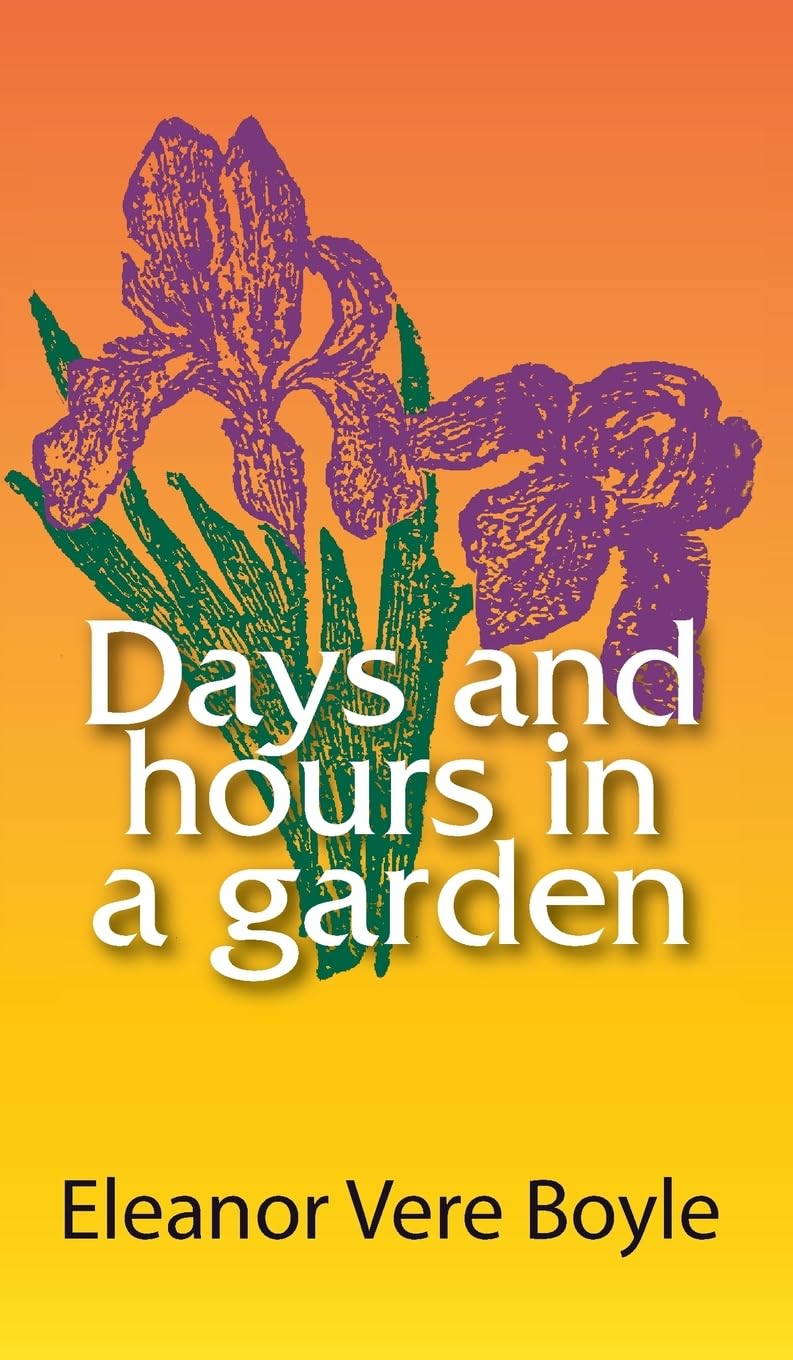 Days and Hours in a Garden Memories