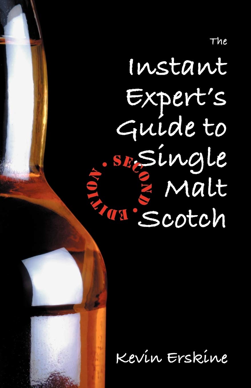 The Instant Expert's Guide to Single Malt Scotch Leisure, Home & Garden