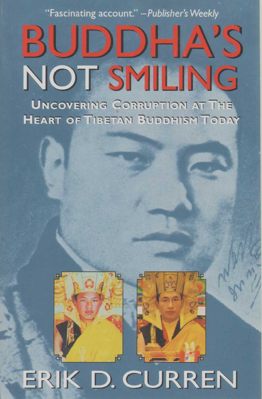 Buddha's Not Smiling : Uncovering Corruption at the Heart of Tibetan Buddhism Today Religion & Esotericism