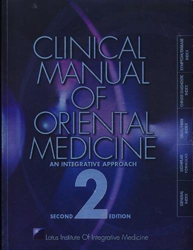 Clinical Manual Of Oriental Medicine , An Integrative Approach Health, Nutrition & Fitness
