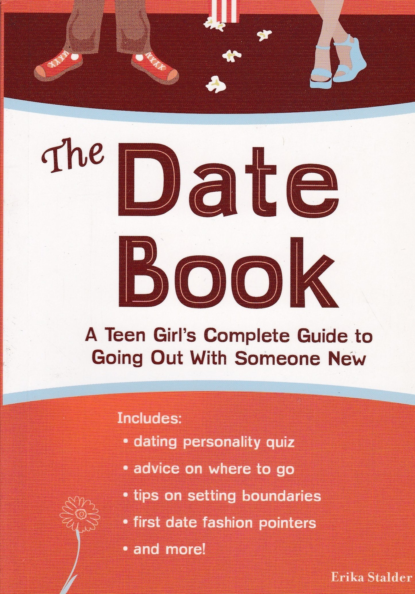The Date Book: A Girl's Guide to Going Out with Someone New Education