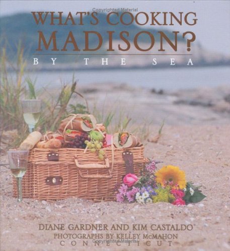 What's Cooking Madison? by the Sea Books