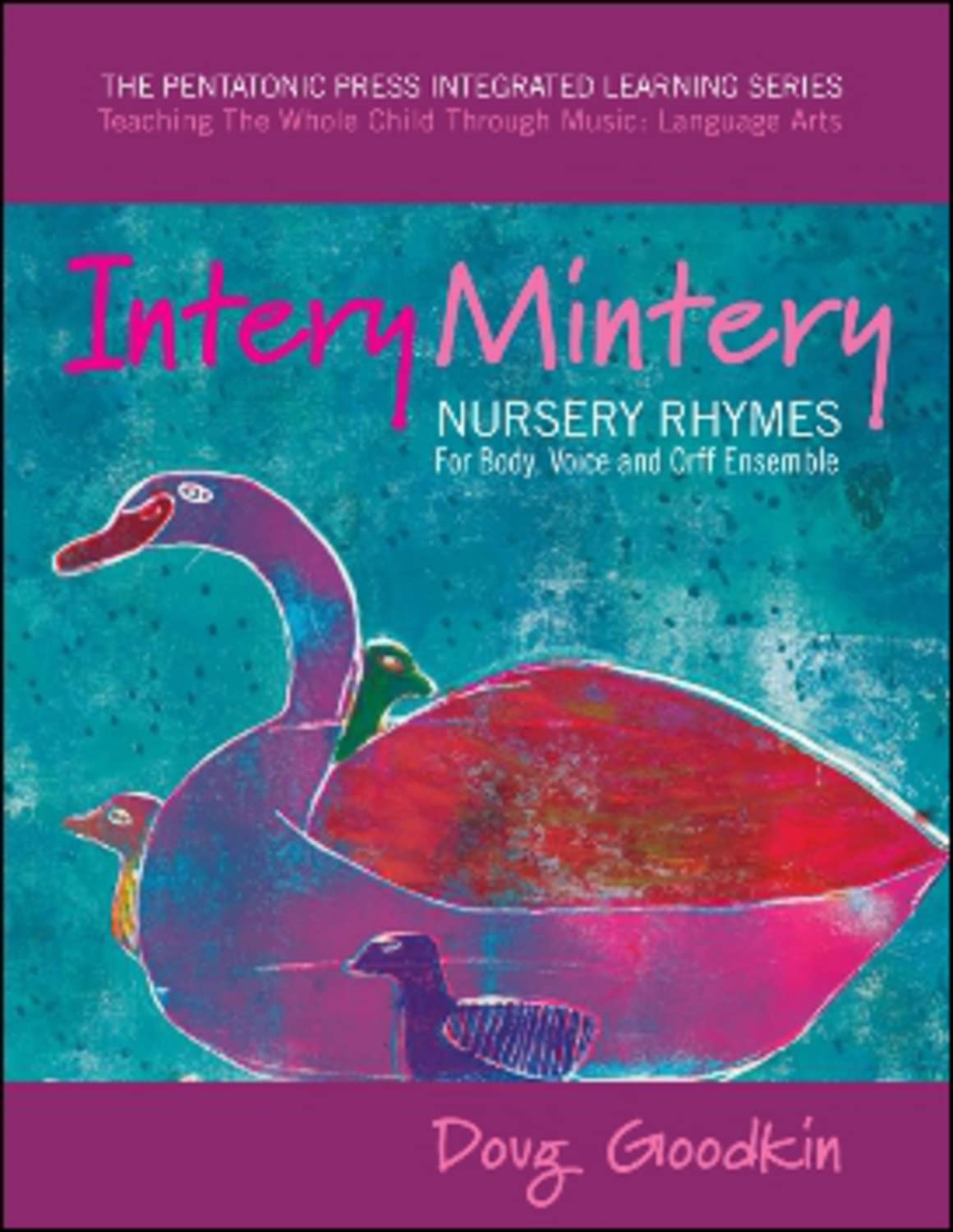 Intery Mintery: Nursery Rhymes for Body, Voice and Orff Ensemble (The Pentatonic Press Integrated Learning Series:teaching the Whole Child Through Music: Language Arts) Social Sciences