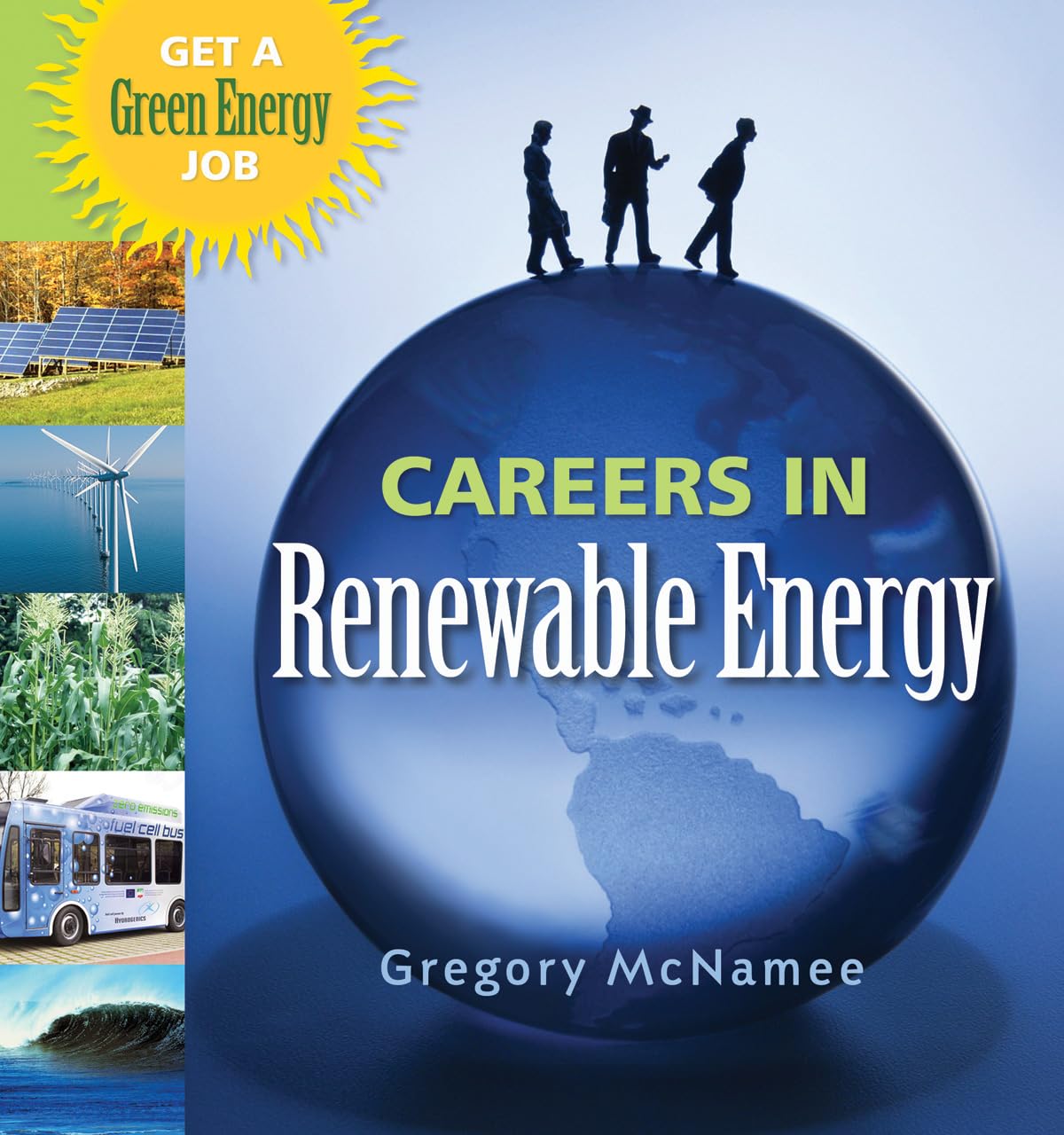 Careers in Renewable Energy: Get a Green Energy Job Business, Finance & Career