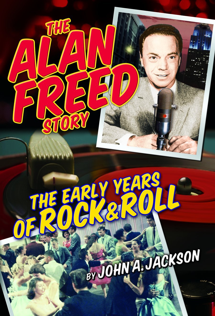 The Alan Freed Story - The Early Years Of Rock & Roll Books