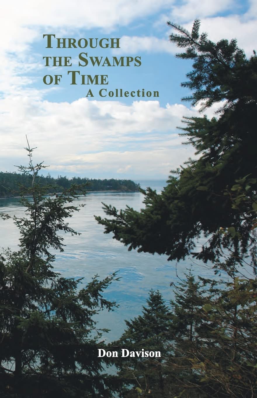 Through the Swamps of Time: A Collection Poetry