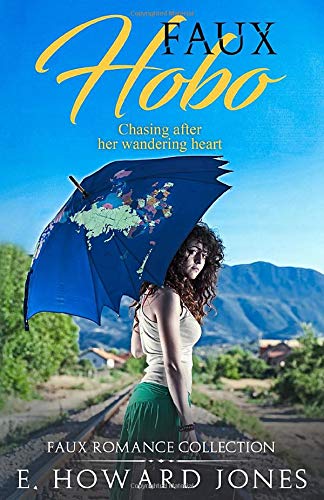 Faux Hobo (Faux Romance Collection, Band 3) Contemporary Romance