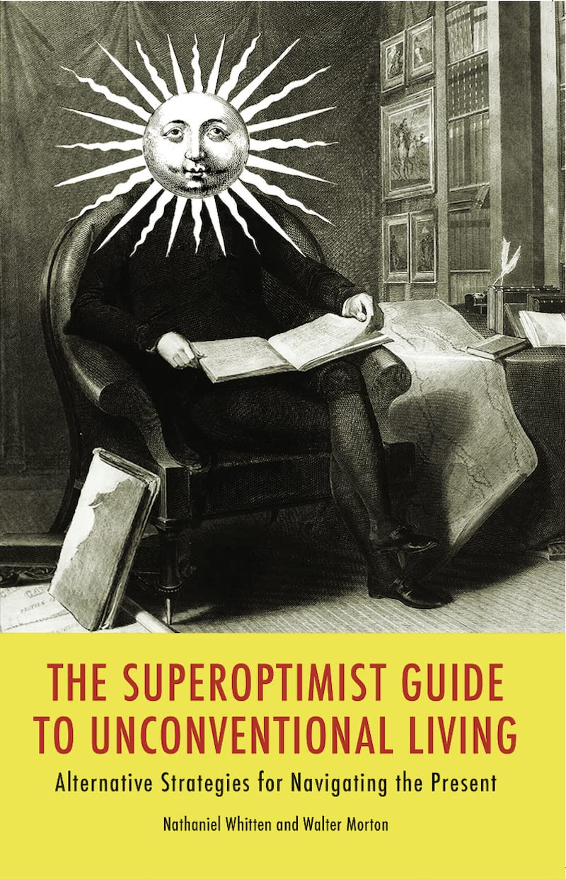 Product Image: The SuperOptimist Guide to Unconventional Living