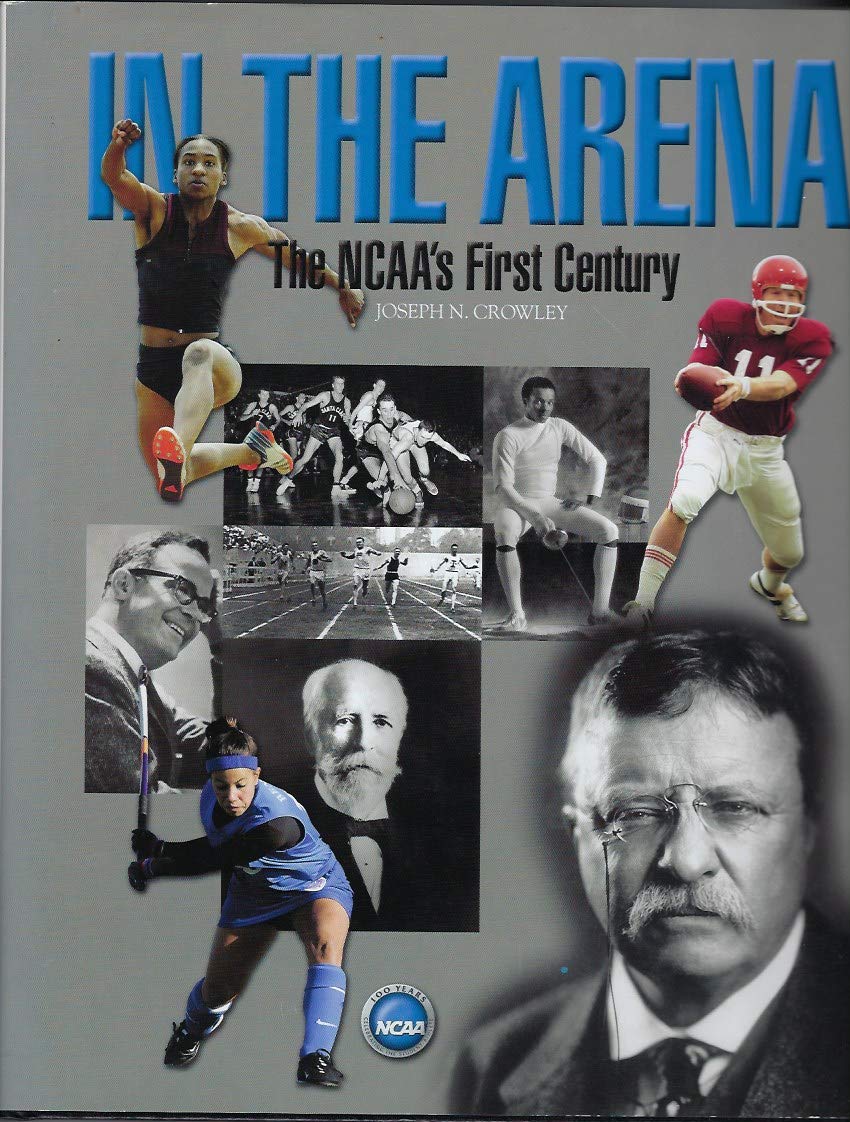 In the Arena: The Ncaa's First Century book