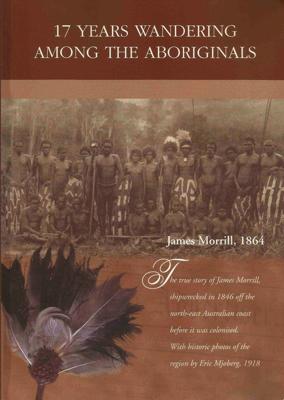 17 Years Wandering among the Aboriginals Politics & History