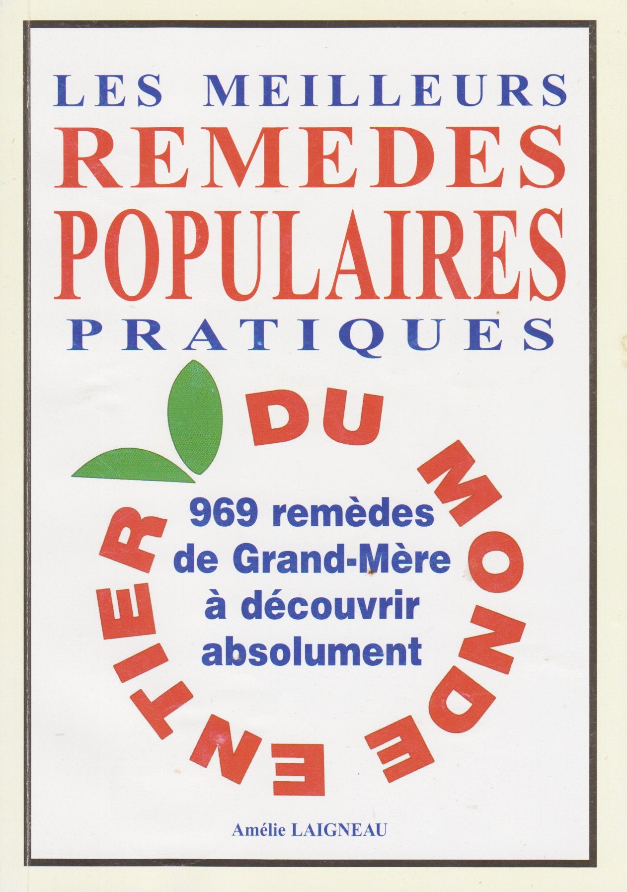 Les meilleurs remèdes populaires pratiques du monde entier -969 remèdes de grand-mère Children's books