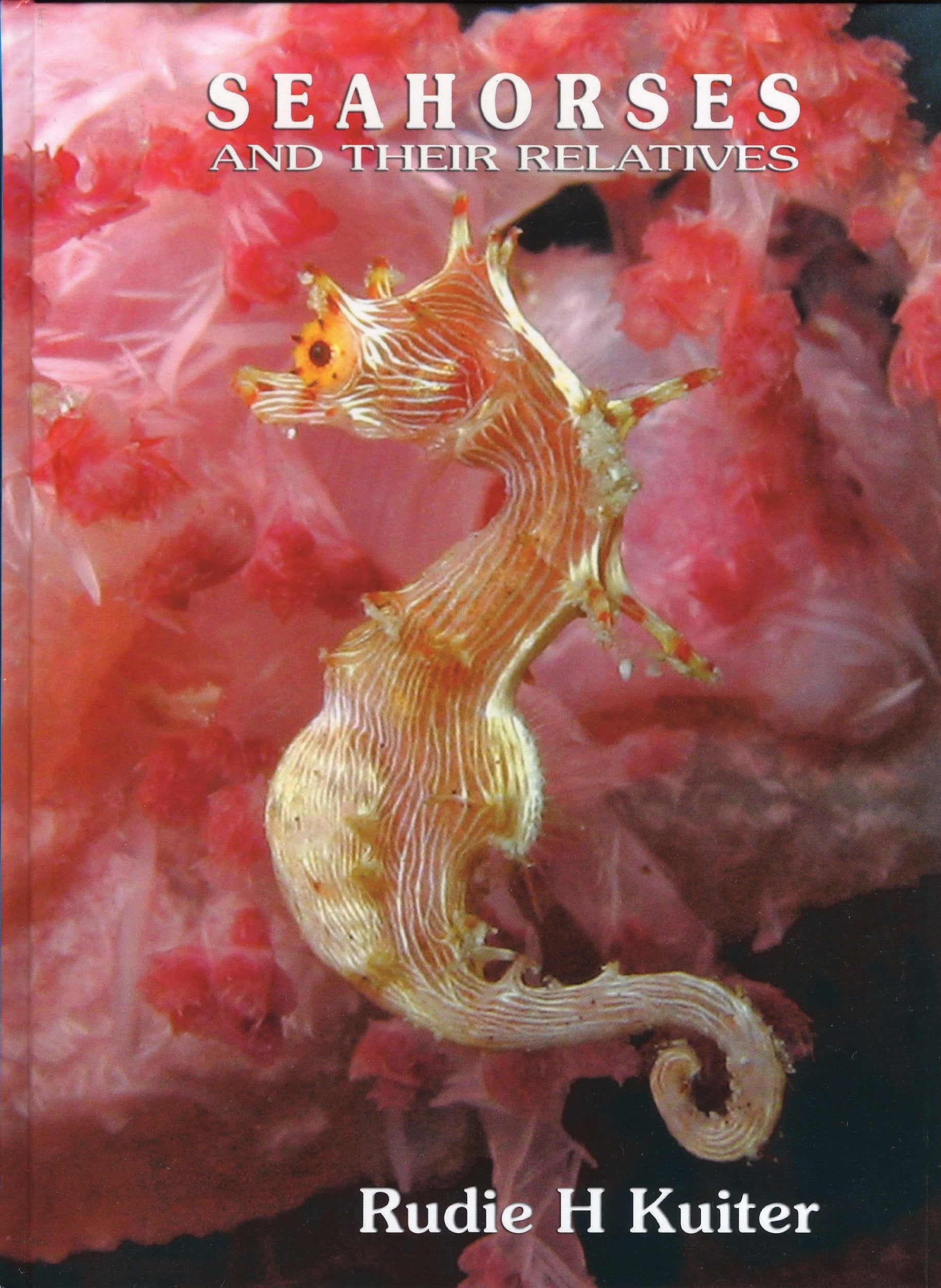 SEAHORSES and their Relatives Books