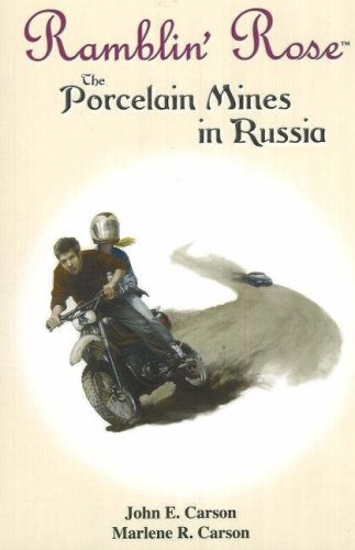 Ramblin' Rose: The Porcelain Mines in Russia Contemporary literature